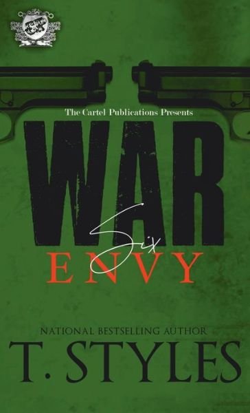 Cover for T Styles · War 6: Envy (The Cartel Publications Presents) - War (Hardcover Book) (2020)