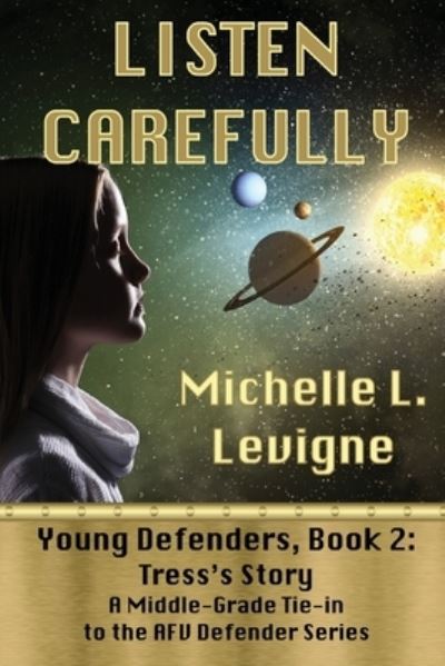 Cover for Michelle L. Levigne · Listen Carefully. Young Defenders Book 2 (Book) (2022)