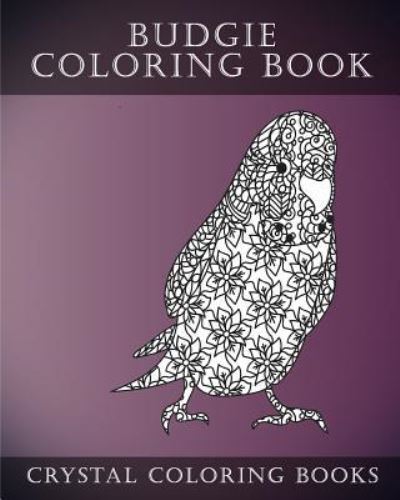 Cover for Louie Ford · Budgie Coloring Book For Adults (Paperback Book) (2017)