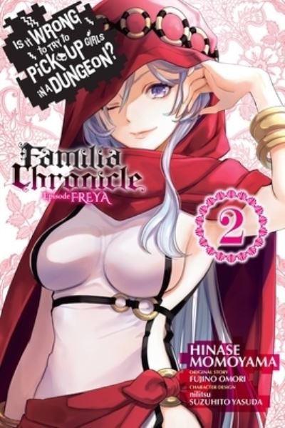 Cover for Fujino Omori · Is It Wrong to Try to Pick Up Girls in a Dungeon? Familia Chronicle Episode Freya, Vol. 2 (manga) - IS WRONG PICK UP GIRLS DUNGEON FAMILIA FREYA GN (Taschenbuch) (2023)