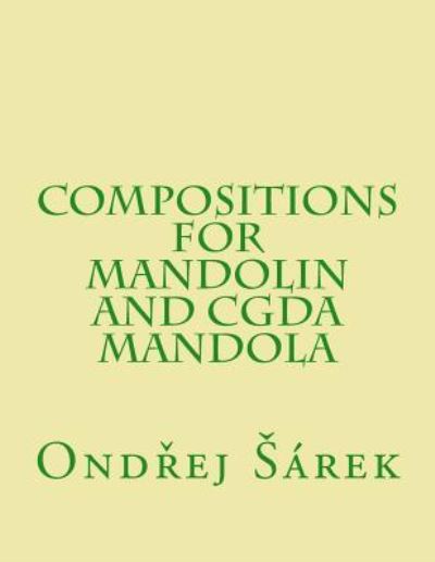 Cover for Ondrej Sarek · Compositions for Mandolin and CGDA Mandola (Paperback Book) (2017)