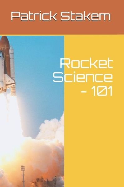 Cover for Patrick Stakem · Rocket Science - 101 (Taschenbuch) (2018)