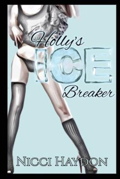 Cover for Nicci Haydon · Holly's Ice Breaker (Paperback Book) (2017)