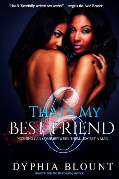 Cover for Dyphia Blount · That's My Best Friend 6 : Brotherly Love : An Erotic Short Series (Taschenbuch) (2018)