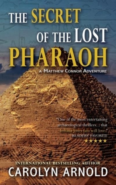 Cover for Carolyn Arnold · The Secret of the Lost Pharaoh (Pocketbok) (2018)