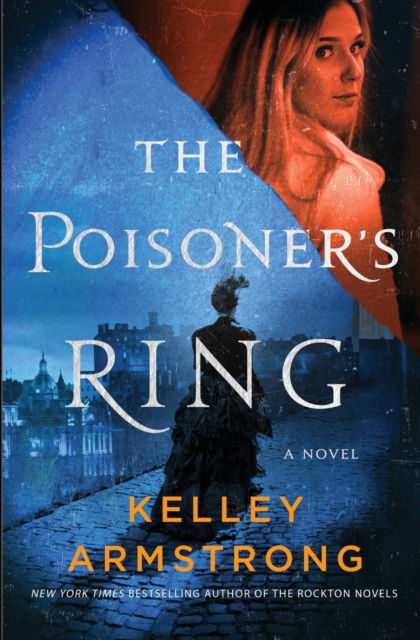 Cover for Kelley Armstrong · The Poisoner's Ring - A Rip Through Time (Paperback Book) (2023)