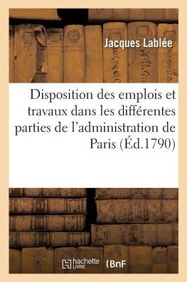 Cover for Lablee-J · Motion Faite A l'Assemblee Generale de la Section Du Luxembourg Sur La Disposition Des Emplois (Paperback Book) (2017)