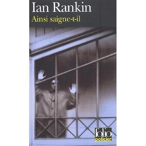 Cover for Ian Rankin · Ainsi Saigne T Il (Folio Policier) (French Edition) (Paperback Bog) [French edition] (2003)