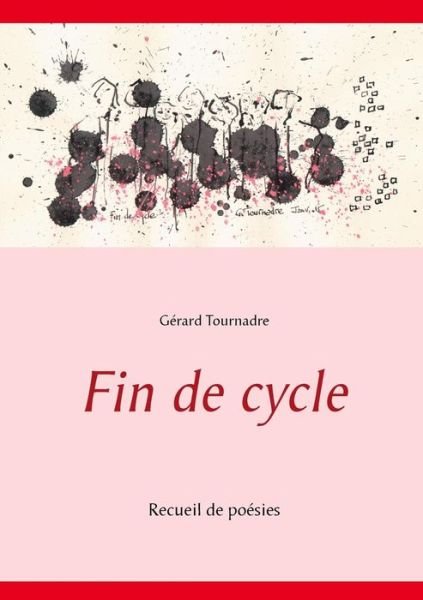 Cover for Gérard Tournadre · Fin De Cycle (Paperback Book) [French edition] (2015)