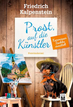 Cover for Friedrich Kalpenstein · Prost, auf die Künstler (Book) (2024)