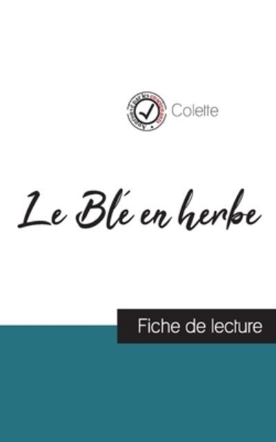 Le Ble en herbe de Colette (fiche de lecture et analyse complete de l'oeuvre) - Colette - Livros - Comprendre la littérature - 9782759310692 - 29 de agosto de 2023