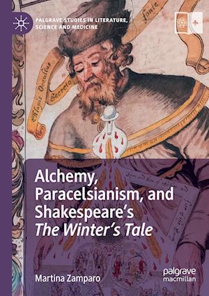Cover for Martina Zamparo · Alchemy, Paracelsianism, and Shakespeare’s The Winter’s Tale - Palgrave Studies in Literature, Science and Medicine (Paperback Book) [2022 edition] (2023)