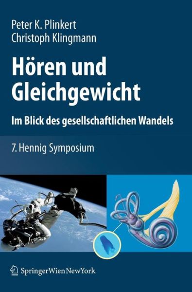 Cover for Peter K Plinkert · Hoeren Und Gleichgewicht. Im Blick Des Gesellschaftlichen Wandels: 7. Hennig Symposium (Hardcover Book) [2010 edition] (2009)