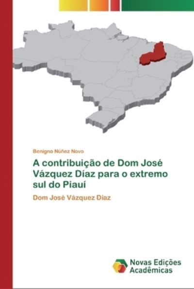 Cover for Benigno Núñez Novo · A contribuicao de Dom Jose Vazquez Diaz para o extremo sul do Piaui (Pocketbok) (2020)
