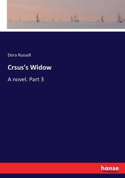 Crsus's Widow - Russell - Livros -  - 9783337045692 - 16 de maio de 2017