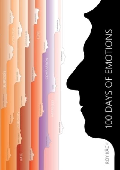 100 Days of Emotions - Kathrin Daniker - Books - Tredition Gmbh - 9783347312692 - October 15, 2021