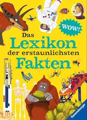 Cover for Mccann, Jacqueline; BÃ©doyÃ¨re, Camilla De La; Mills, Andrea · Das Lexikon Der Erstaunlichsten Fakten - Ein Schier UnerschÃ¶pflicher Schatz An Fakten, Wissen Und R (MERCH)