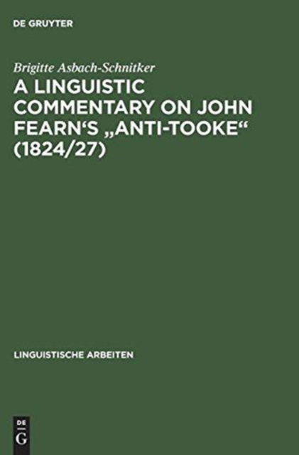 Cover for Brigitte Asbach-Schnitker · A linguistic commentary on John Fearn's Anti-Tooke (1824/27) (Book) (1973)