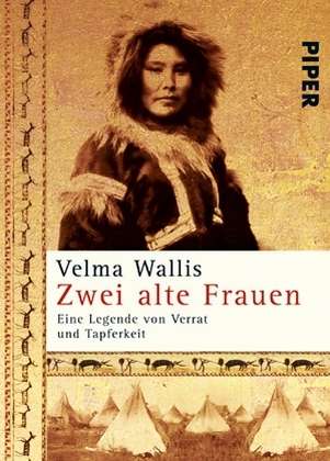 Cover for Velma Wallis · Piper.04569 Wallis.Zwei alte Frau (Buch)