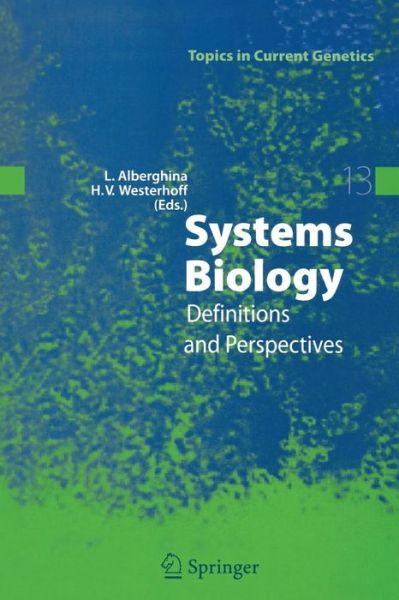 Cover for Lilia Alberghina · Systems Biology: Definitions and Perspectives - Topics in Current Genetics (Paperback Book) [1st ed. 2005. 2nd printing 2007 edition] (2007)