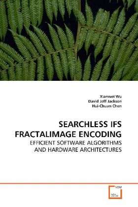 Searchless Ifs Fractalimage Encoding - Wu - Książki -  - 9783639095692 - 