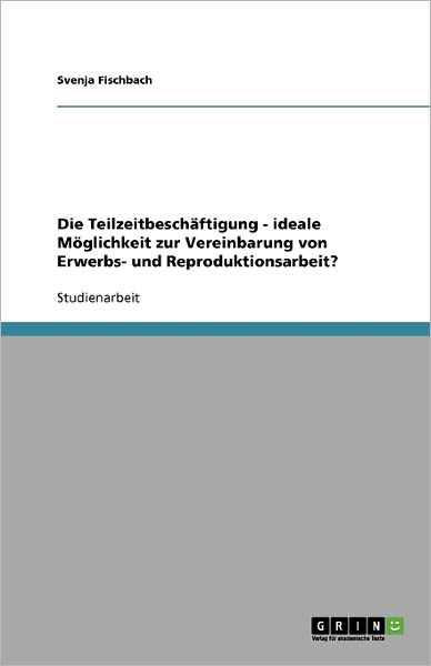 Cover for Fischbach · Die Teilzeitbeschäftigung - i (Buch) [German edition] (2009)