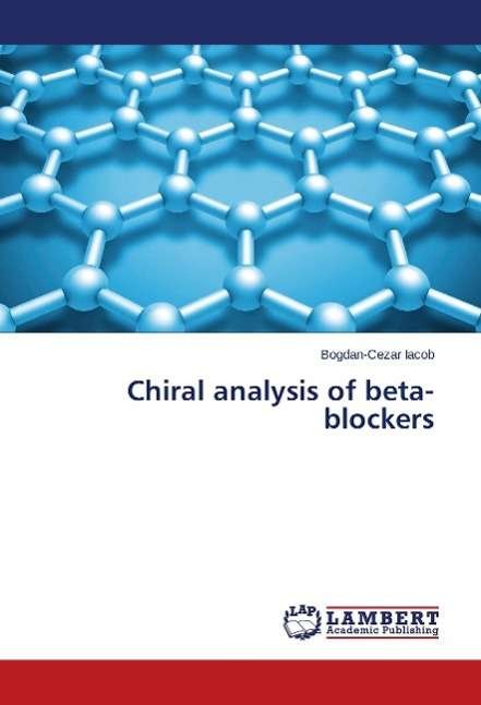 Cover for Iacob Bogdan-cezar · Chiral Analysis of Beta-blockers (Taschenbuch) (2015)
