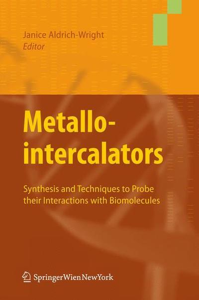 Cover for Janice Aldrich-wright · Metallointercalators: Synthesis and Techniques to Probe Their Interactions with Biomolecules (Paperback Book) [2011 edition] (2014)