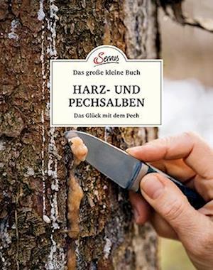 Das kleine Buch: Harz- und Pechsalben - Karin Buchart - Książki - Servus - 9783710402692 - 1 września 2021