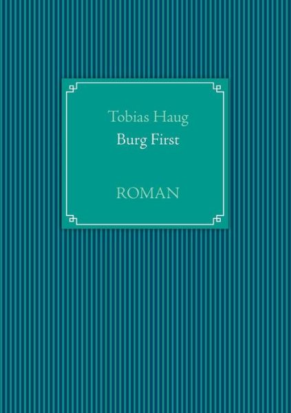 Cover for Tobias Haug · Burg First (Paperback Book) [German edition] (2013)