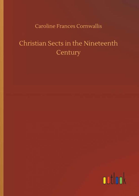 Cover for Cornwallis · Christian Sects in the Ninet (Book) (2018)