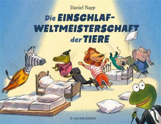 Cover for Daniel Napp · Die Einschlafweltmeisterschaft der Tiere (Gebundenes Buch) (2021)