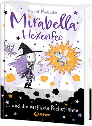 Cover for Harriet Muncaster · Mirabella Hexenfee und die verflixte Pechsträhne (Band 3) (Buch) (2025)