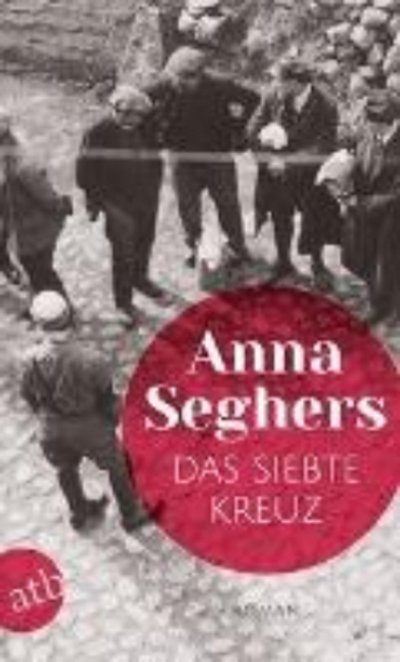 Cover for Anna Seghers · Das siebte Kreuz (Taschenbuch) (2018)