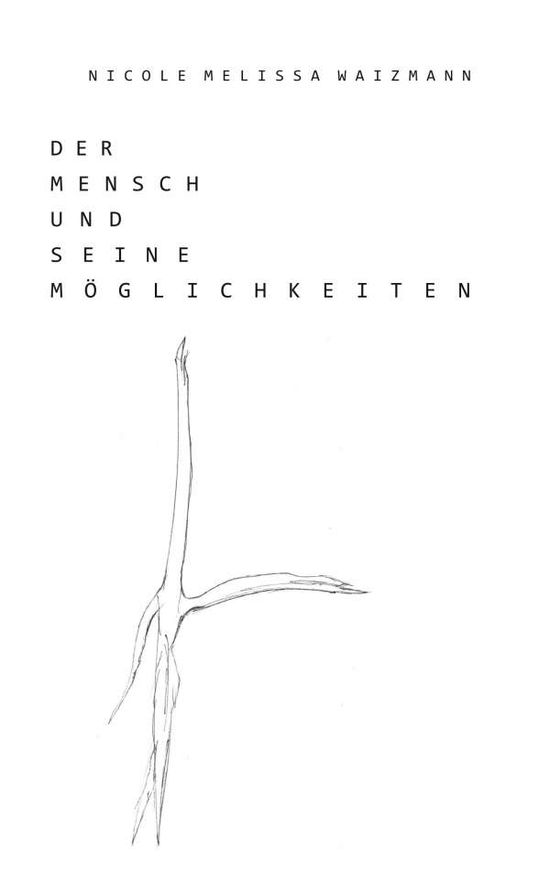 Cover for Waizmann · Der Mensch und seine Moglichke (Book) (2018)