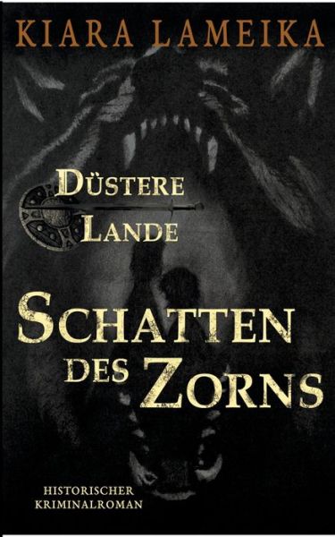 Cover for Kiara Lameika · Dustere Lande: Schatten des Zorns: Band 2 der Mittelalterreihe Dustere Lande (Pocketbok) (2020)