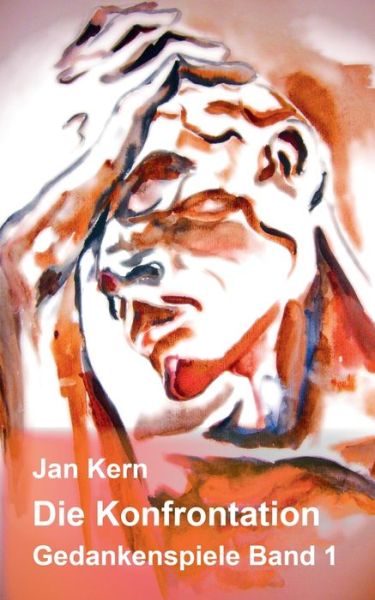 Cover for Jan Kern · Die Konfrontation: Gedankenspiele Band 1 (Paperback Book) (2020)