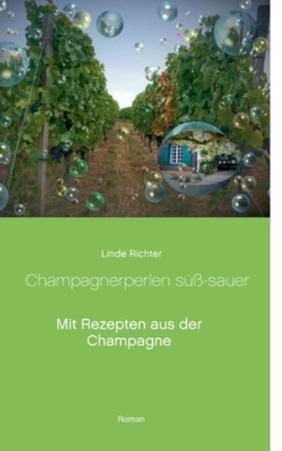 Champagnerperlen süß-sauer - Richter - Annen -  - 9783753407692 - 4. februar 2021