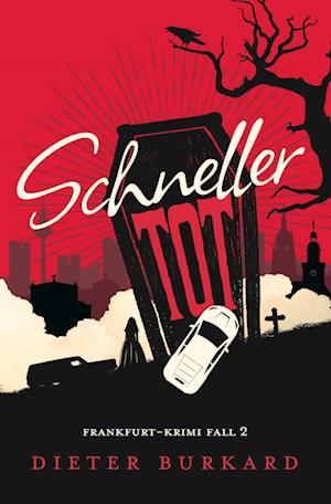Cover for Dieter Burkard · Schneller tot (Book) (2023)