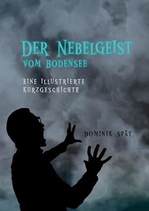 Cover for Dominik Spät · Der Nebelgeist vom Bodensee (Book) (2024)