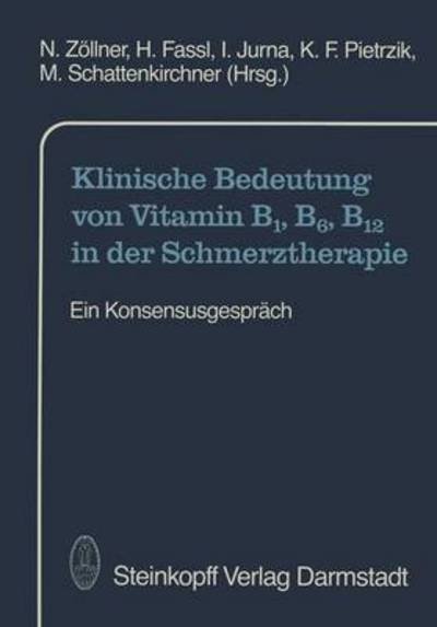 Cover for N Zallner · Klinische Bedeutung Von Vitamin B1, B6, B12 in Der Schmerztherapie (Taschenbuch) (1988)