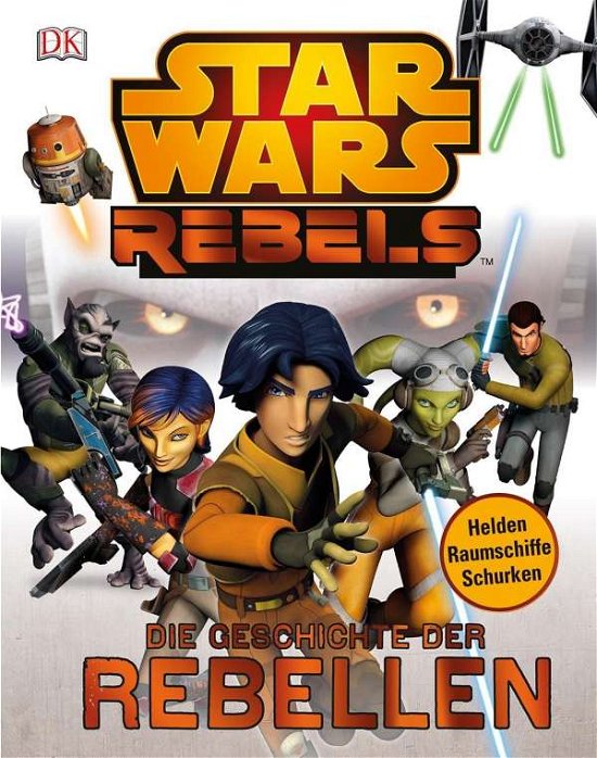 Cover for Star Wars Rebels · Die Geschichte Der R (Book)