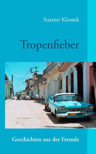 Cover for Susann Klossek · Tropenfieber (Paperback Book) [German edition] (2010)