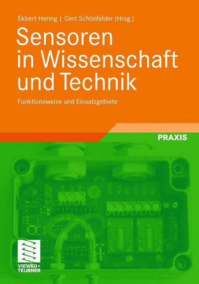 Cover for Ekbert Hering · Sensoren in Wissenschaft Und Technik: Funktionsweise Und Einsatzgebiete (Paperback Book) [2012 edition] (2011)