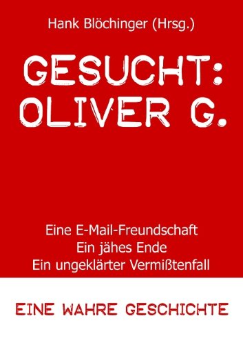 Cover for Hank Bloechinger · Gesucht: Oliver G. (Paperback Book) [German edition] (2009)