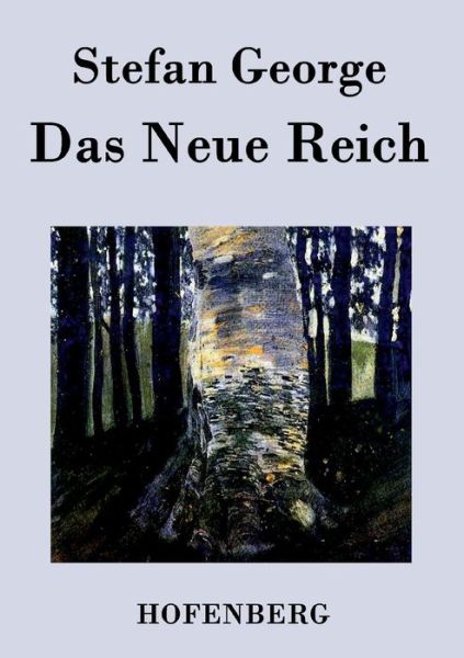 Cover for Stefan George · Das Neue Reich (Paperback Book) (2015)