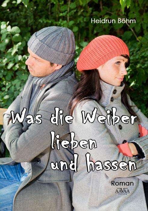 Cover for Böhm · Was die Weiber lieben und hassen (Bog)