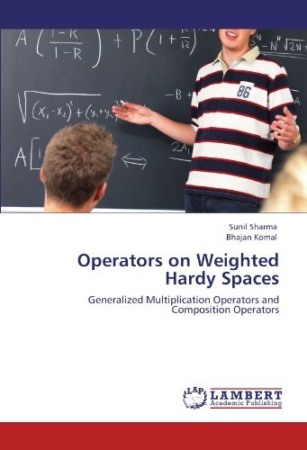 Cover for Bhajan Komal · Operators on Weighted Hardy Spaces: Generalized Multiplication Operators and Composition Operators (Paperback Book) (2012)