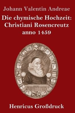 Cover for Johann Valentin Andreae · Die chymische Hochzeit : Christiani Rosencreutz anno 1459 (Hardcover Book) (2019)