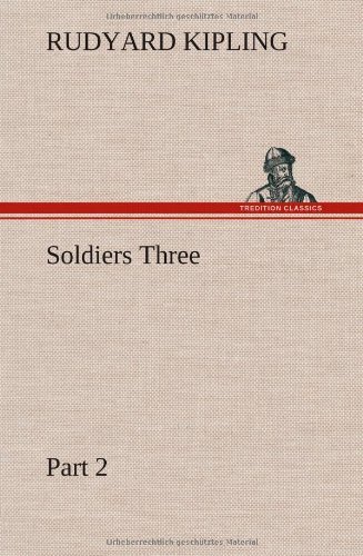 Cover for Rudyard Kipling · Soldiers Three - Part 2 (Hardcover Book) (2012)